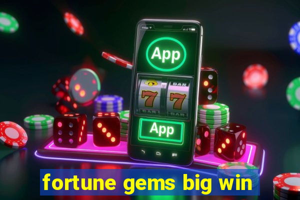 fortune gems big win